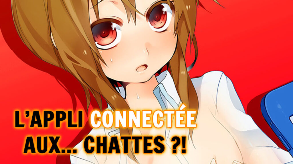 Manga/Scan VF : L'appli connectée aux... chattes ?!