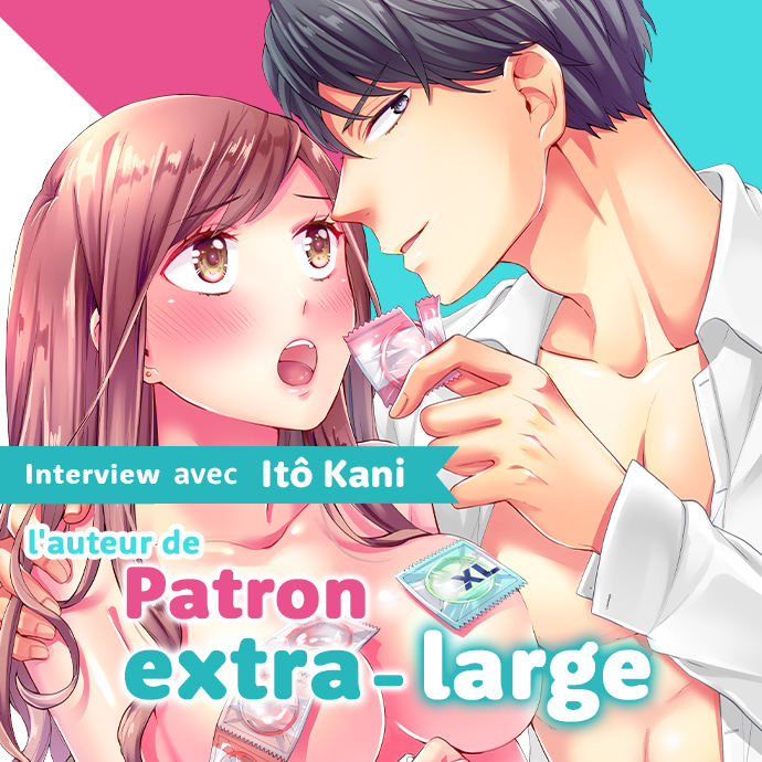 Interview avec Itô Kani : Patron Extra-Large, manga & anime