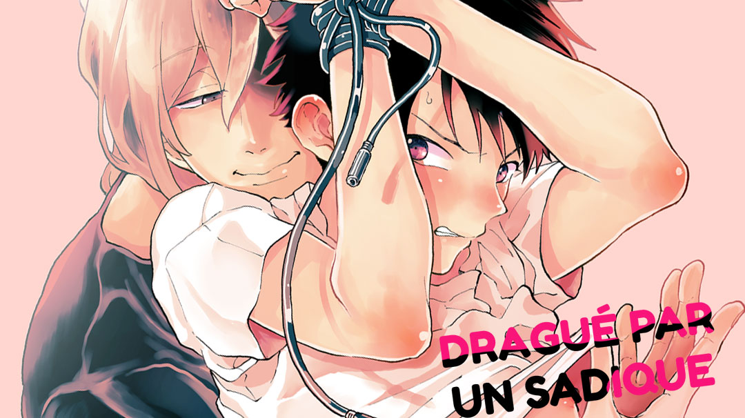 Manga Yaoi / Boys Love : Dragué par un sadique…