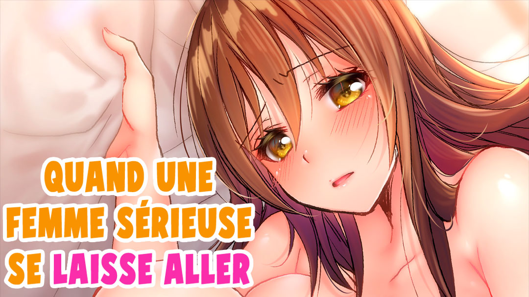 Manga Mature VF : Quand une femme sérieuse se laisse aller